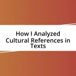 How I Analyzed Cultural References in Texts