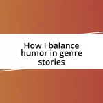 How I balance humor in genre stories