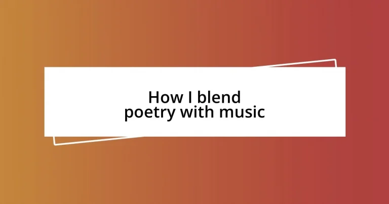 How I blend poetry with music