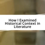 How I Examined Historical Context in Literature