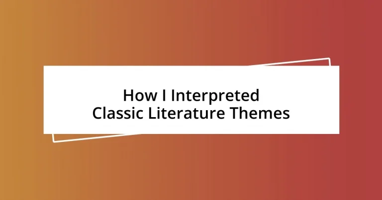 How I Interpreted Classic Literature Themes