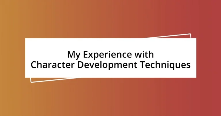 My Experience with Character Development Techniques