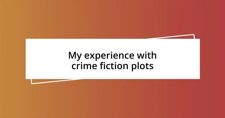 My experience with crime fiction plots