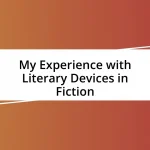 My Experience with Literary Devices in Fiction