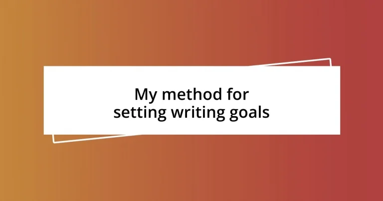 My method for setting writing goals