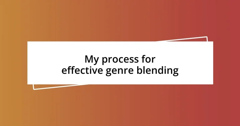 My process for effective genre blending