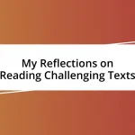 My Reflections on Reading Challenging Texts