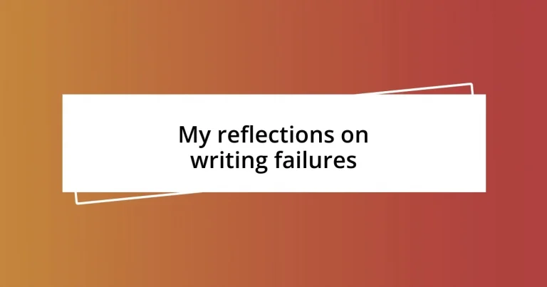 My reflections on writing failures