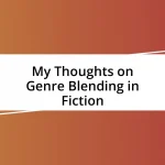 My Thoughts on Genre Blending in Fiction