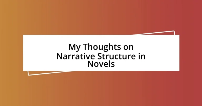 My Thoughts on Narrative Structure in Novels