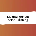 My thoughts on self-publishing