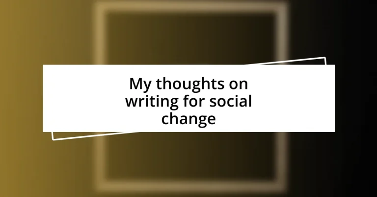 My thoughts on writing for social change