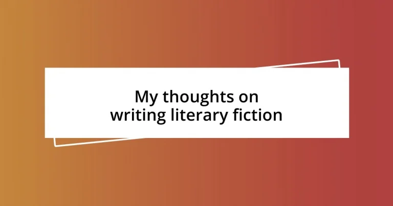 My thoughts on writing literary fiction