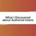 What I Discovered about Authorial Intent