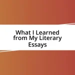 What I Learned from My Literary Essays