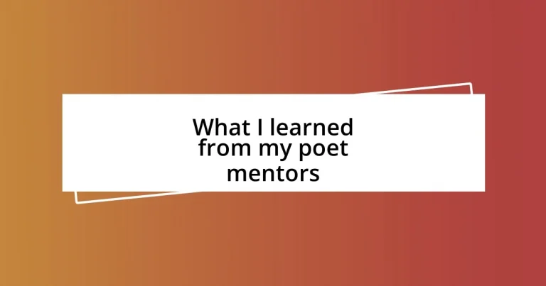 What I learned from my poet mentors