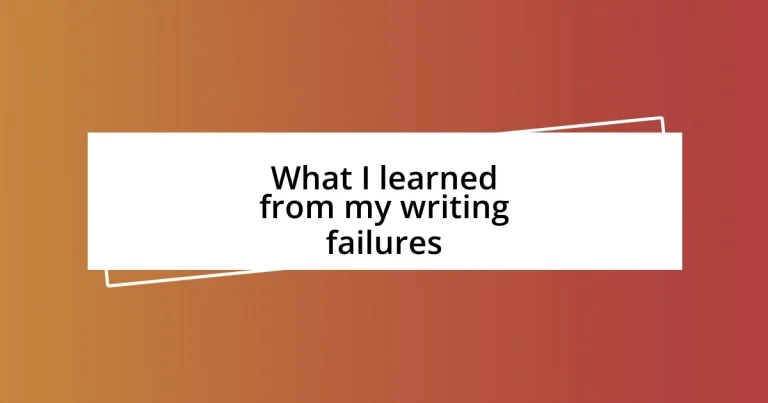 What I learned from my writing failures