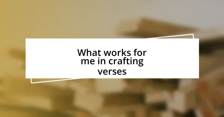 What works for me in crafting verses