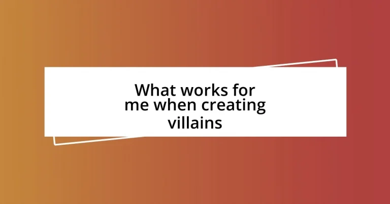 What works for me when creating villains