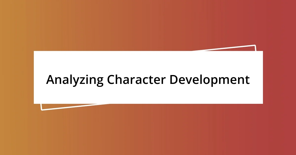 Analyzing Character Development