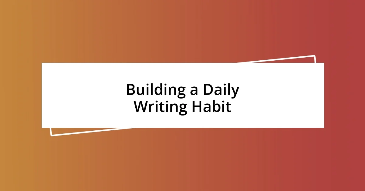 Building a Daily Writing Habit