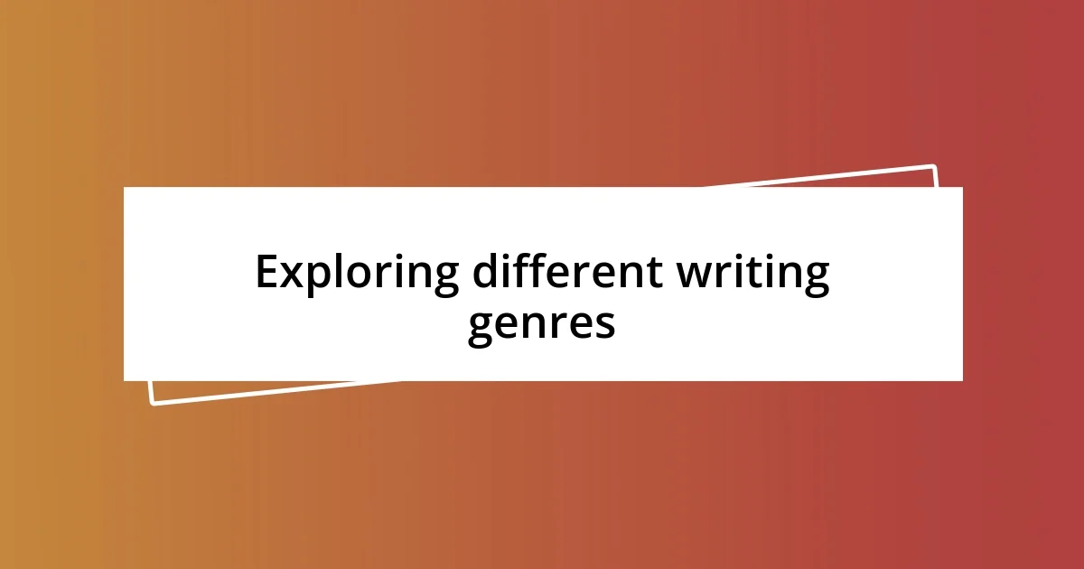 Exploring different writing genres