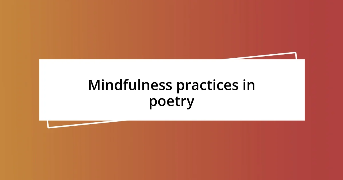 Mindfulness practices in poetry