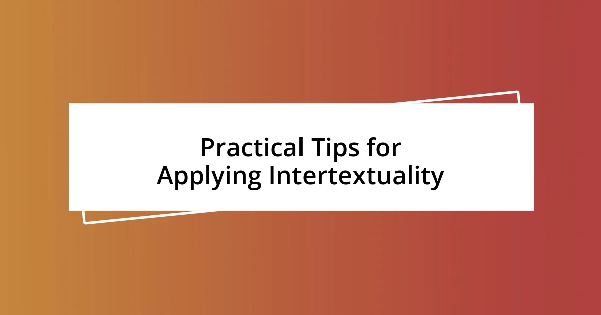 Practical Tips for Applying Intertextuality