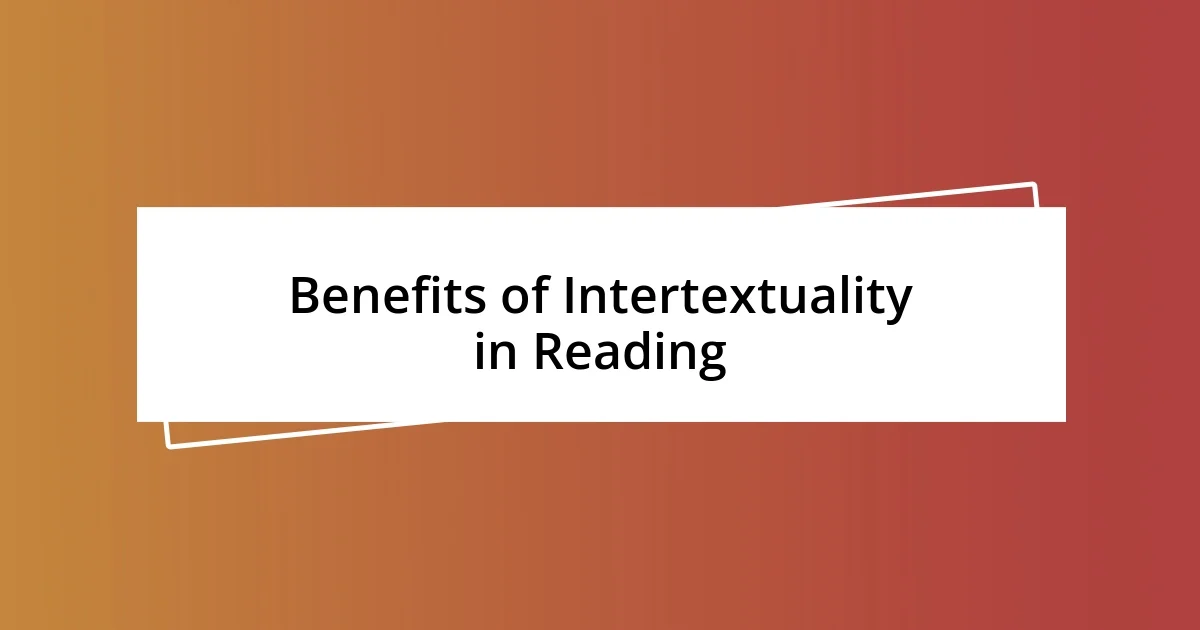 Benefits of Intertextuality in Reading