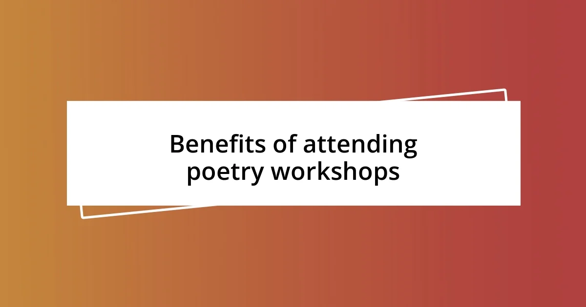 Benefits of attending poetry workshops