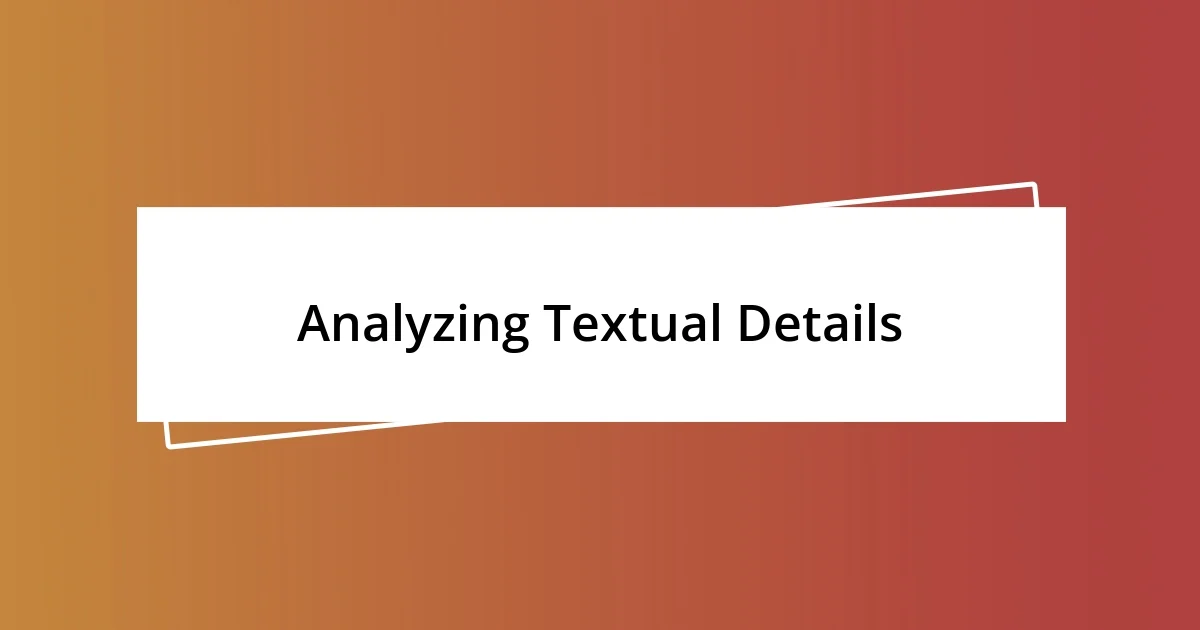 Analyzing Textual Details