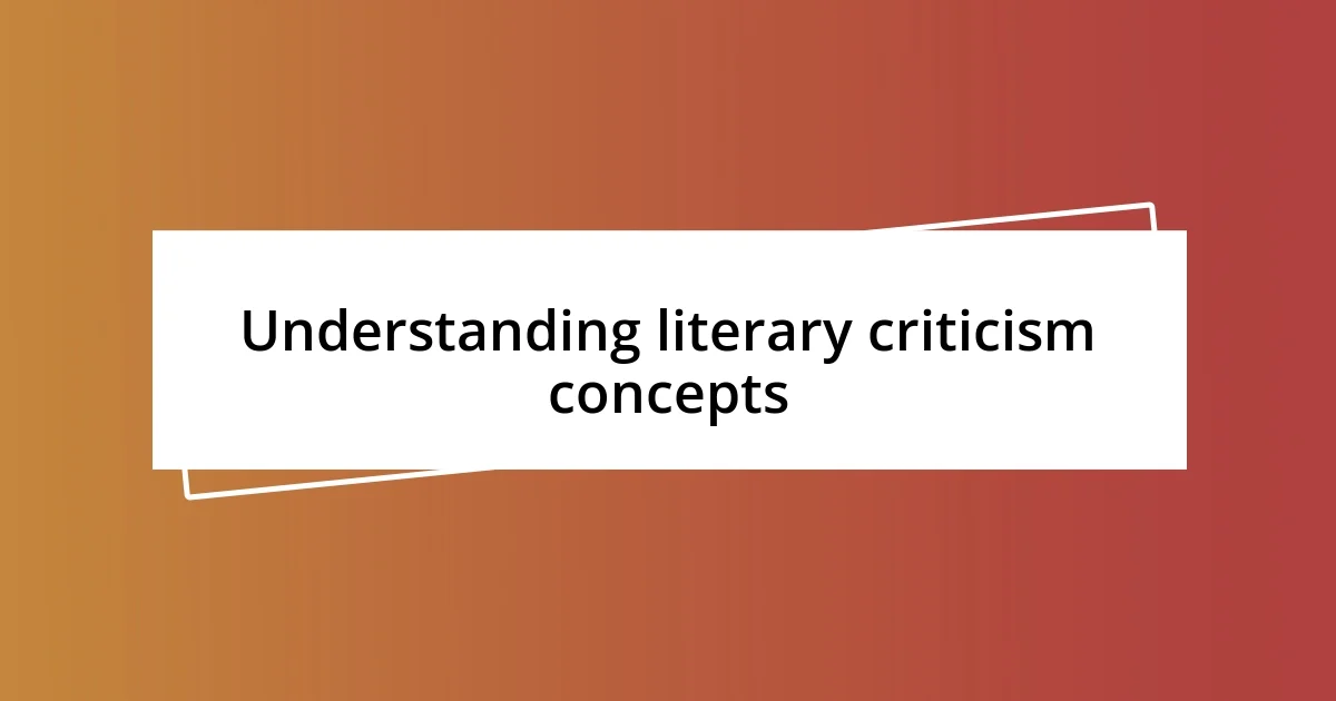 Understanding literary criticism concepts