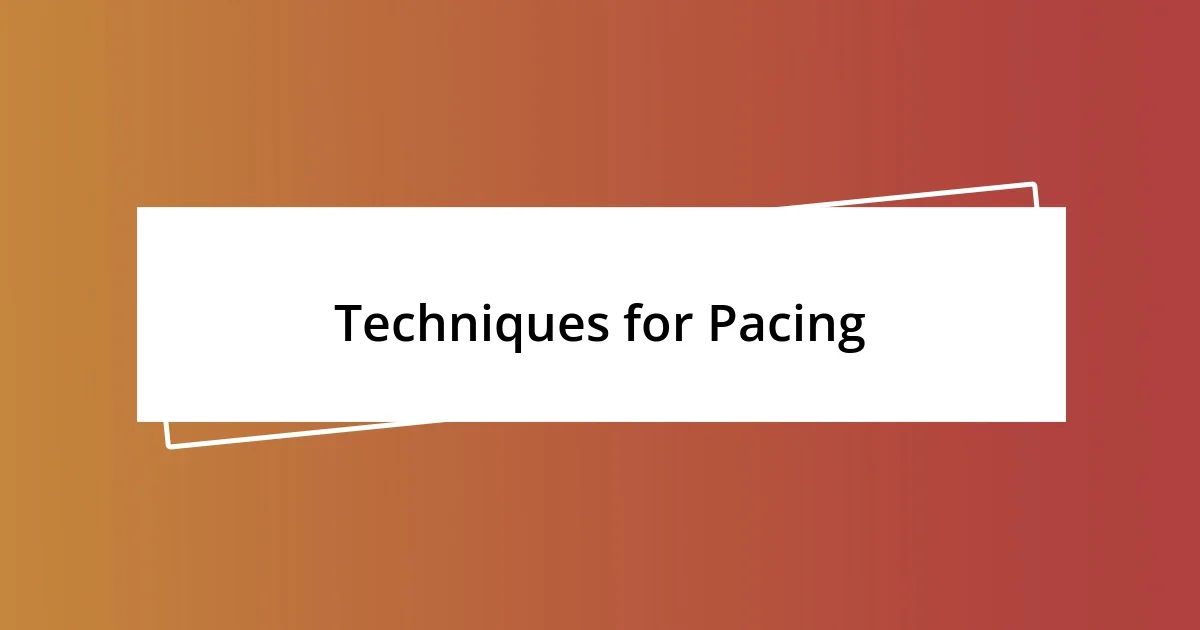 Techniques for Pacing