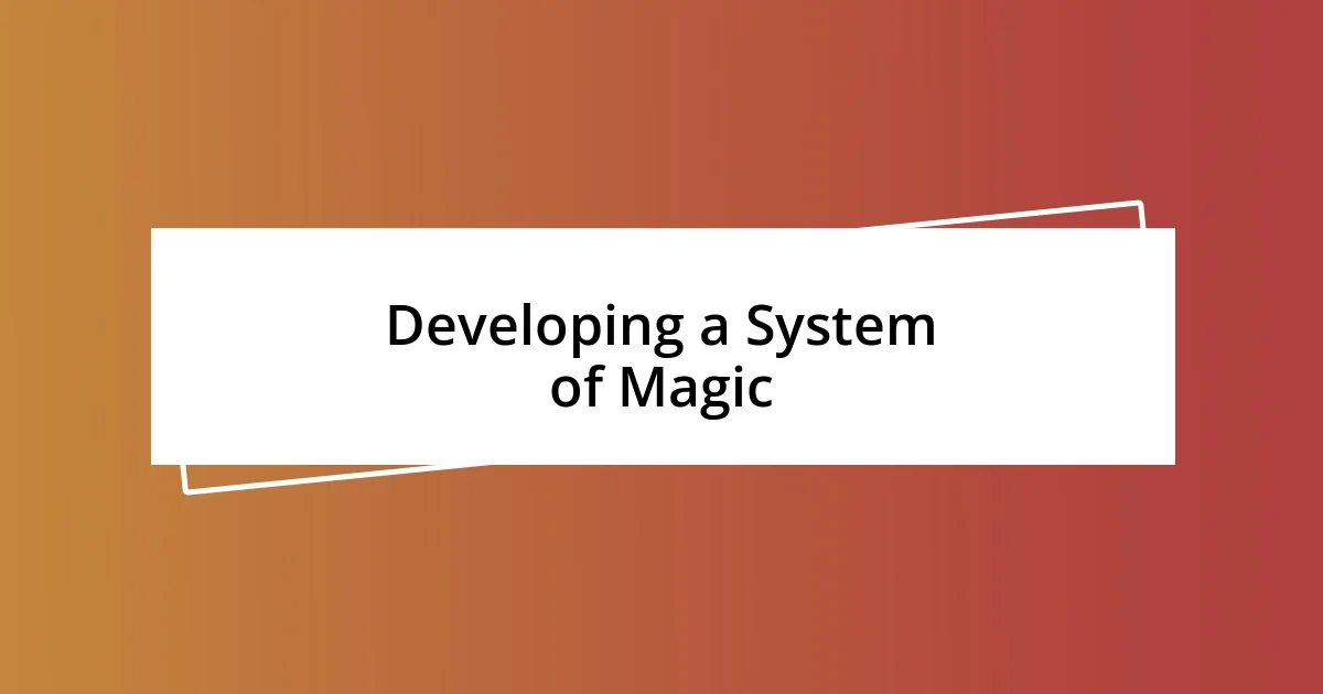 Developing a System of Magic